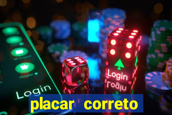 placar correto jogos de hoje